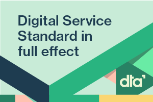 Digital Service Standard in full effect