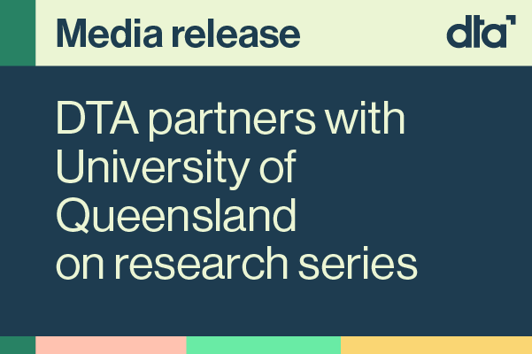DTA partners with University of Queensland on research series