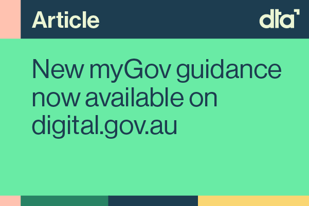 New myGov guidance now available on digital.gov.au