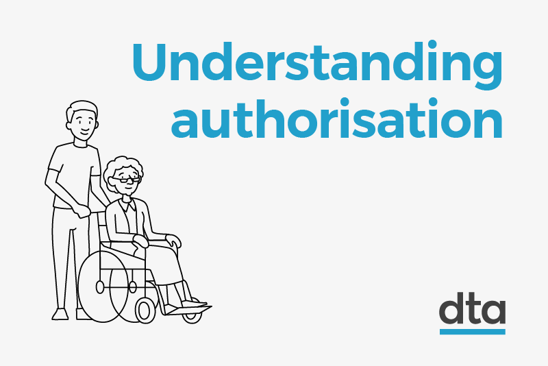 Understanding authorisation - with an illustration of a man pushing an older woman in a wheelchair